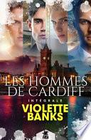 Les hommes de Cardiff - L'intégrale