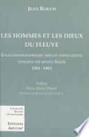 Les Hommes et les dieux du fleuve : Essai ethnographique sur les populations songhay du Moyen Niger (1941-1983)