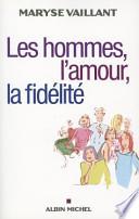 Les hommes, l'amour, la fidélité