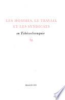 Les hommes, le travail et les syndicats en Tchécoslovaquie