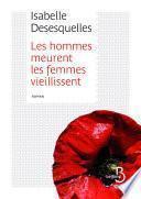 Les hommes meurent, les femmes vieillissent