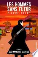 Les hommes sans futur - tome 1 Les mangeurs d'argile