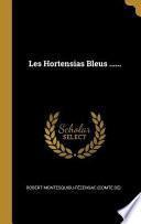 Les Hortensias Bleus ......