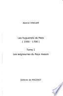 Les huguenots de Metz (1550-1700): Les seigneuries du Pays messin
