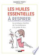 Les huiles essentielles à respirer