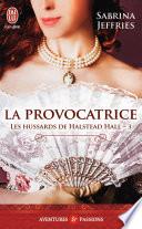 Les hussards de Halstead Hall (Tome 3) - La provocatrice