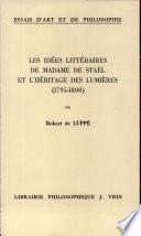 Les idées littéraires de Madame de Staël et l'héritage des lumières (1795-1800).
