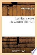 Les Idees Morales de Ciceron