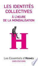 Les identités collectives à l'heure de la mondialisation