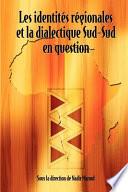 Les identitÈs rÈgionales et la dialectique Sud-Sud en question