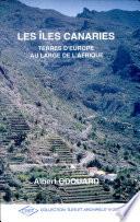Les Iles Canaries, terres d'Europe au large de l'Afrique