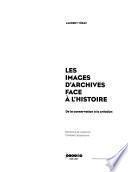 Les images d'archives face à l'histoire
