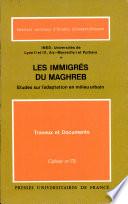 Les Immigrés du Maghreb