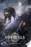 Les Immortels - T.2 : les Loups Sauvages