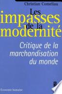Les Impasses de la modernité. Critique de la marchandisation du monde