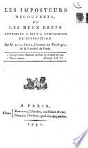 Les Imposteurs découverts, ou les Deux brefs attribués à Pie VI, convaincus de supposition. Par M de la Croix, docteur en théologie, de la faculté de Paris