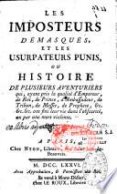 Les Imposteurs démasqués et les usurpateurs punis, ou histoire de plusieurs aventuriers ...