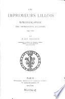 Les imprimeurs lillois, bibliographie des impressions lilloises, 1595-1700