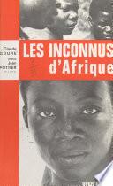 Les inconnus d'Afrique