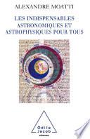 Les Indispensables astronomiques et astrophysiques pour tous