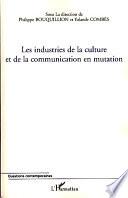 Les industries de la culture et de la communication en mutation