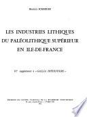 Les Industries lithiques du paléolithique supérieur en Ile-de-France