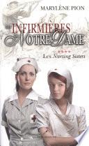 Les infirmières de Notre Dame 04 : Les Nursing Sisters