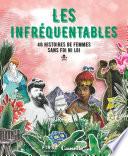 Les Infréquentables - 40 histoires de femmes sans foi, ni loi