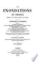 Les inondations en France depuis le VIe siècle jusqu'à nos jours