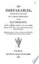 Les Inséparables, mélodrame en trois actes, précédé d'un prologue; par MM. D'Aubigny, Poujol et J. de St.-Aurre, etc