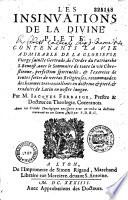 Les insinuations de la divine pieté. Contenants la vie admirable de la glorieuse Vierge saincte Gertrude, de l'ordre du patriarche S. Benoist; avec le sommaire de toute la vie chrestienne, perfection spirituelle, & l'exercice de toutes sortes de vertus religieuses, recommandez des hommes tres-excellents en doctrine & pieté, & traduits de latin en nostre langue. Par M. Jacques Ferraige,... Avec un traicté theologique necessaire pour entendre la doctrine contenuë en ses livres, faict par P. D. R. C.