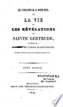 Les insinuations de la divine piété, ou la vie et les révélations de Sainte Gertrude, Vierge, et abbesse de l'ordre de Saint-Benoît
