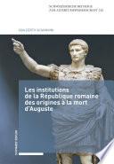 Les institutions de la République romaine des origines à la mort d'Auguste