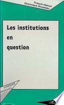 Les institutions en question