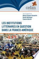 Les institutions littéraires en question dans Franco-Amérique