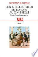 Les Intellectuels en Europe au XIXe siècle. Essai d'histoire comparée