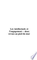 Les intellectuels et l'engagement : deux revues au pied du mur