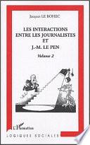 Les interactions entre les journalistes et J.-M. Le Pen