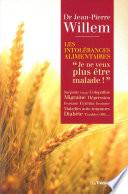 Les intolérances alimentaires : Je ne veux plus être malade !
