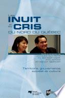 Les Inuit et les Cris du Nord du Québec