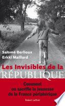 Les Invisibles de la République