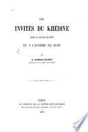 Les invités du Khédive dans la haute Égypte et à l'isthme de Suez