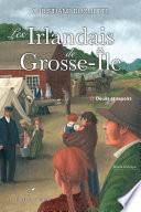 Les Irlandais de Grosse-Île T.1