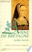 Les jardins secrets d'Anne de Bretagne