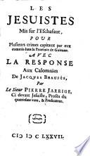 Les Jesuites mis sur l'Eschafaut, pour plusieurs crimes capitaux-par eux commis dans la Province de Guienne (etc.)