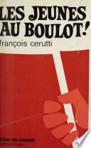 Les jeunes, au boulot !