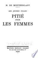 Les jeunes filles: Pitié pour les femmes. - 1936