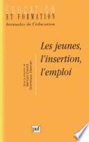 Les jeunes, l'insertion, l'emploi