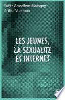 Les jeunes, la sexualité et internet