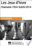 Les Jeux d’hiver, Chamonix 1924-Sotchi 2014